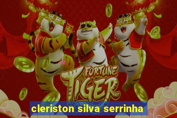 cleriston silva serrinha